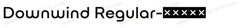 Downwind Regular字体转换